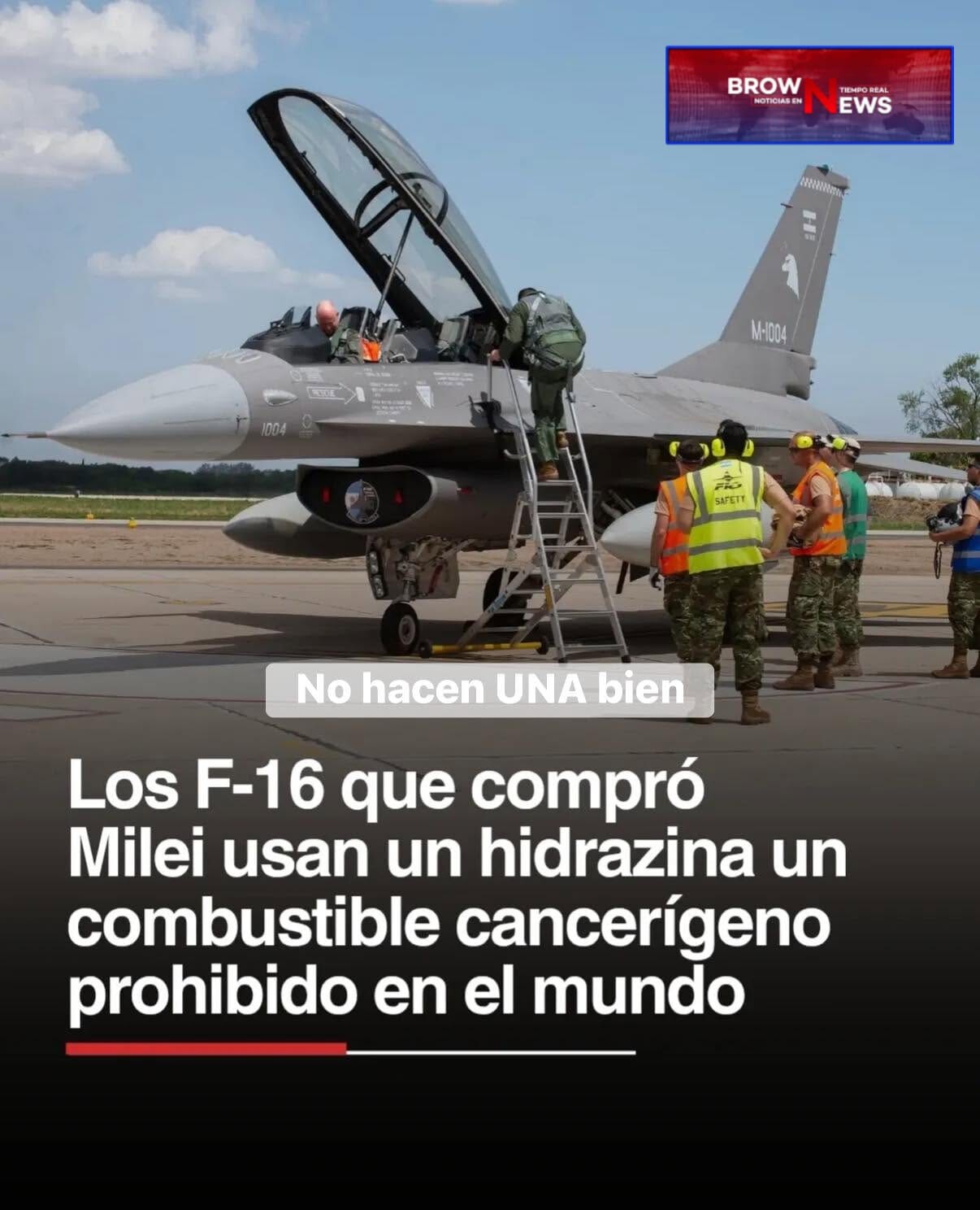 COMPONENTE DEL COMBUSTIBLE DE LOS F16 COMPRADOS POR MILEI ES ALTAMENTE CANCERÍGENO