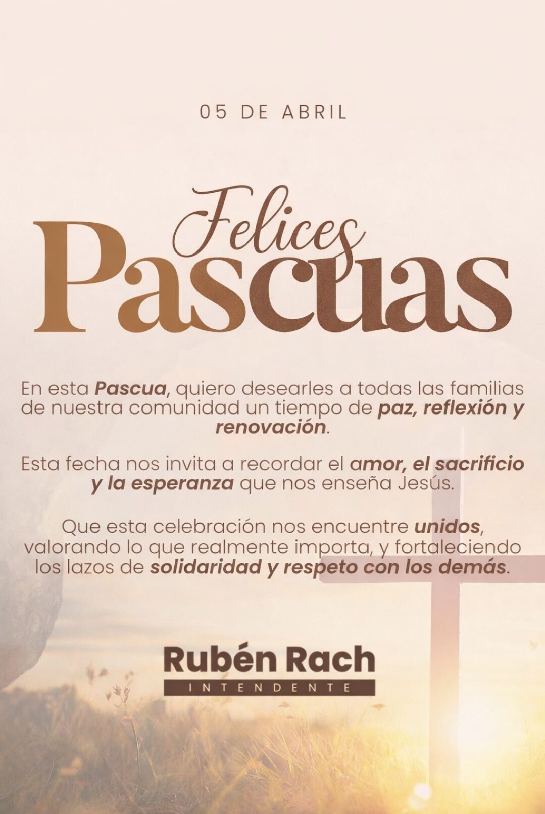 MUNICIPIO DE CHARATA: EL INTENDENTE RACH RUBEN LES DESEA UNAS FELICES PASCUAS.