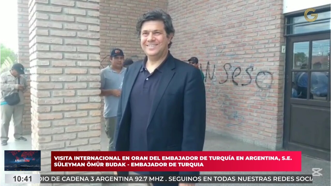 VISITA INTERNACIONAL EN ORAN DEL EMBAJADOR DE TURQUIA EN ARGENTINA