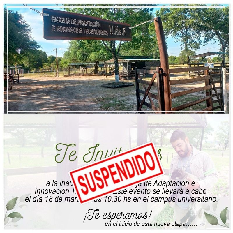 1.jpg Fue suspendida la inauguración de la Granja de Adaptación e Innovación Tecnológica de la UNaF