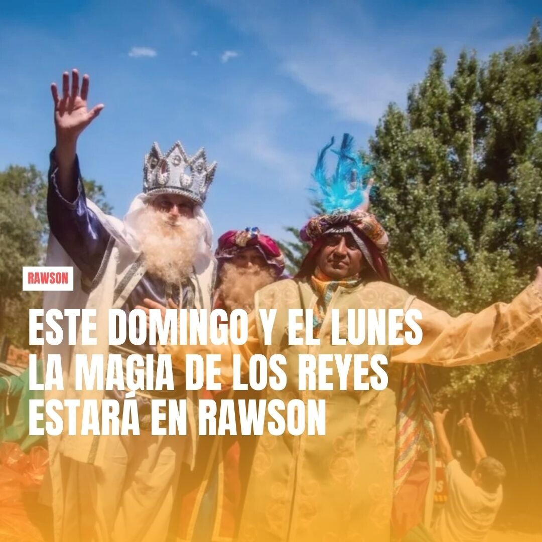 La magia y la tradición de los Reyes Magos se harán presentes este domingo 5 y lunes 6 de enero en el departamento de Rawson.
