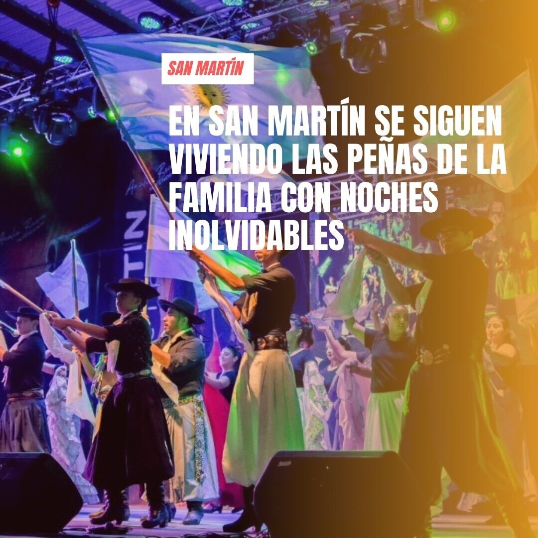 En San Martin se siguen viviendo las Peñas de la Familia con  noches inolvidables