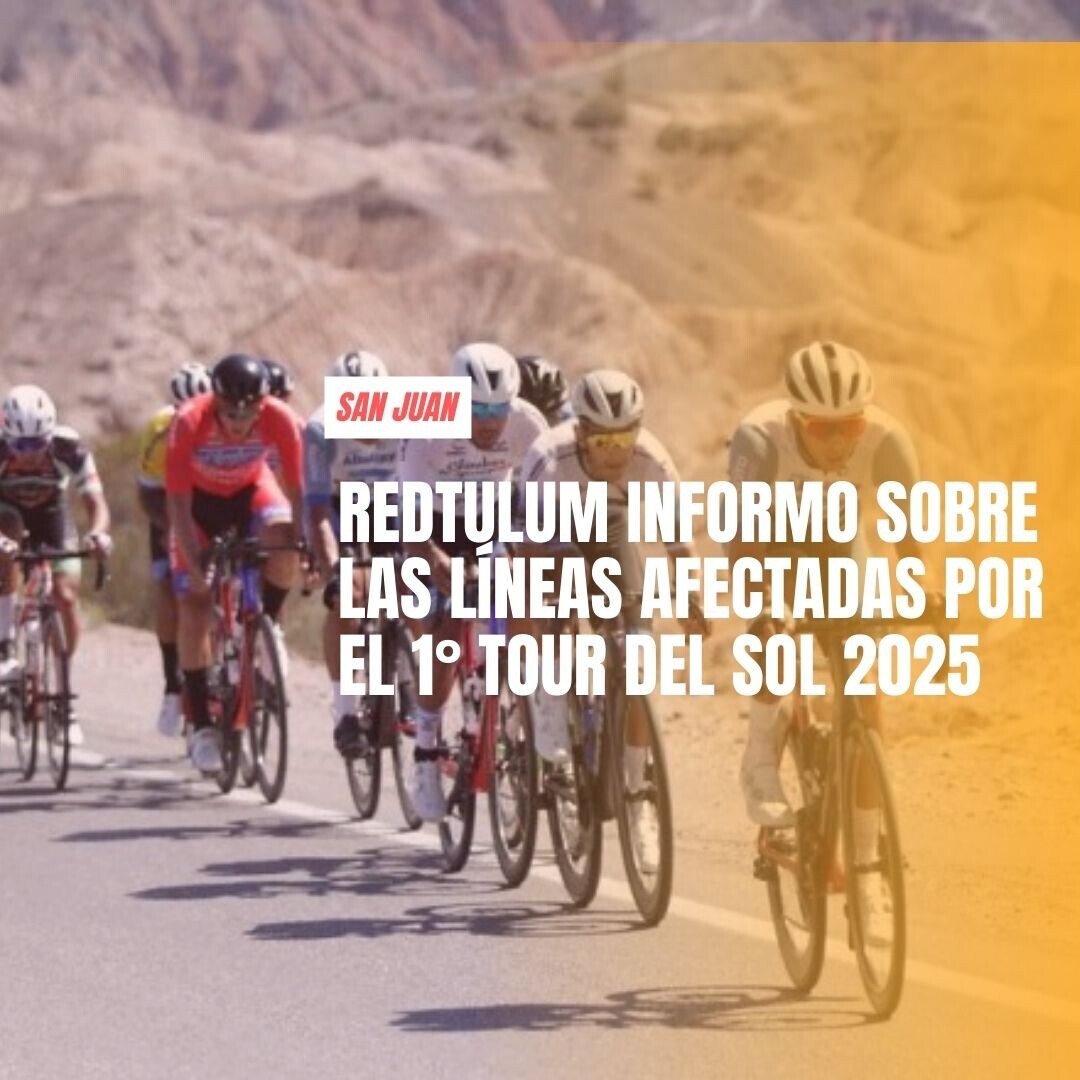 RedTulum informó sobre las líneas afectadas por el 1º Tour del Sol 2025