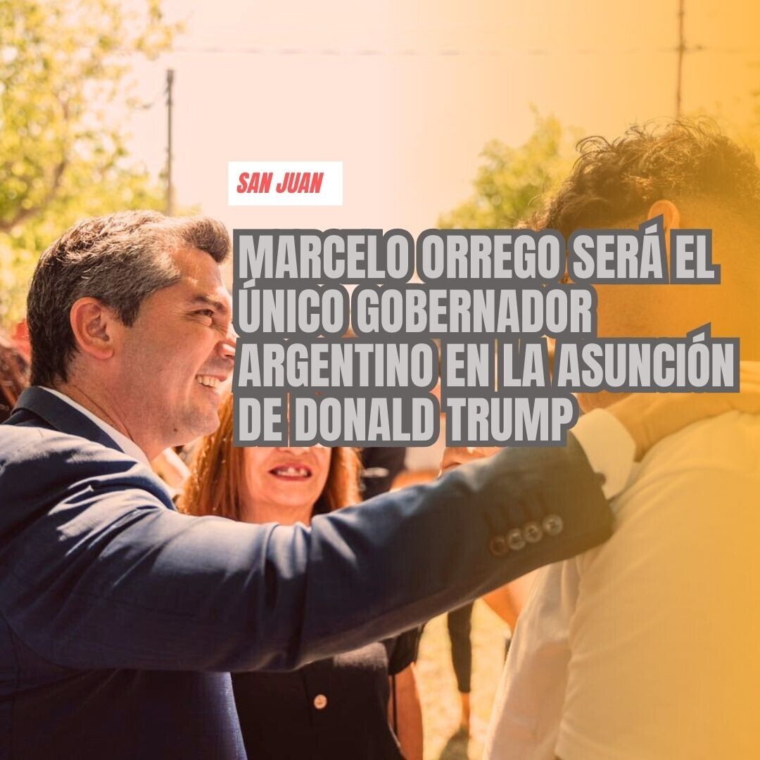 Marcelo Orrego será el único gobernador argentino en la asunción de Donald Trump