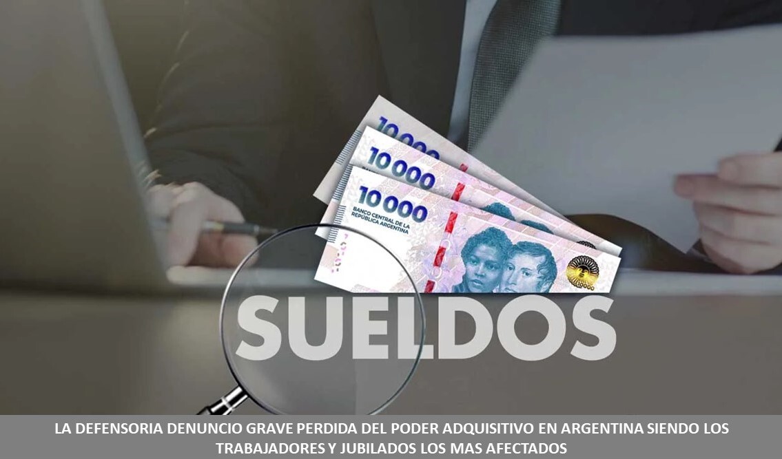1.jpg La Defensoría denunció grave pérdida del poder adquisitivo en Argentina siendo los trabajadores y jubilados los más afectados