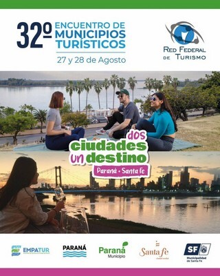 Dos ciudades, un destino: Santa Fe y Paraná reciben el 32° Encuentro de Municipios Turísticos