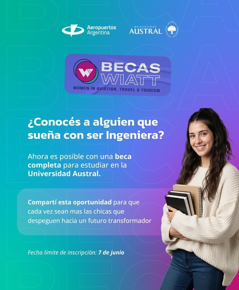 EDUCACIÓN: BECAS COMPLETAS WIATT PARA MUJERES QUE QUIERAN ESTUDIAR INGENIERÍA