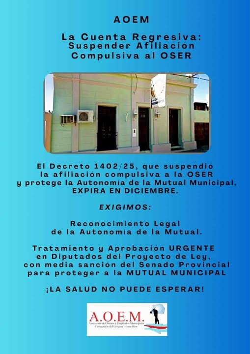 La Asociación de Obreros y Empleados Municipales y la cuenta regresiva  por la Indefinición que Suspende la Afiliación compulsiva al OSER La Asociación de Obreros y Empleados Municipales y la cuenta regresiva  por la Indefinición que Suspende la Afiliación compulsiva al OSER