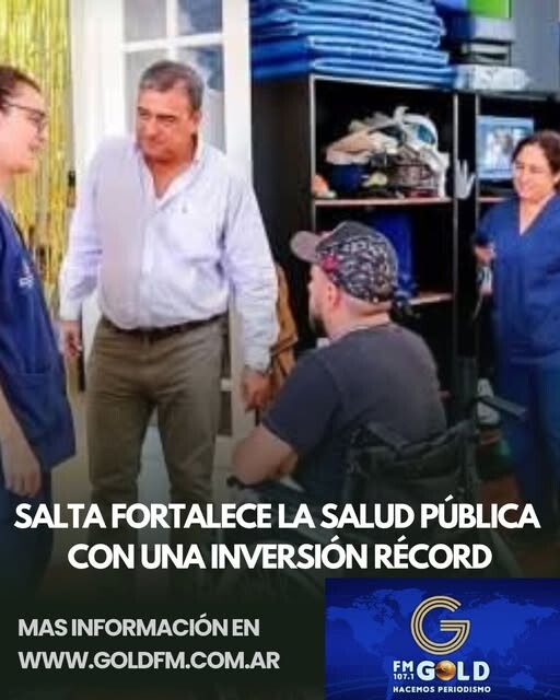 SALTA FORTALECE LA SALUD PÚBLICA CON UNA INVERSIÓN RÉCORD