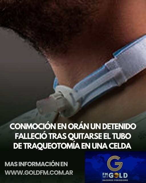 623430884_1240604651545517_1165568081226138220_n.jpg CONMOCIÓN EN ORÁN: UN DETENIDO FALLECIÓ TRAS QUITARSE EL TUBO DE TRAQUEOTOMÍA EN UNA CELDA