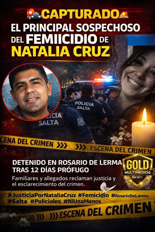 CAPTURAN AL PRINCIPAL SOSPECHOSO DEL FEMICIDIO DE NATALIA CRUZ EN ROSARIO DE LERMA