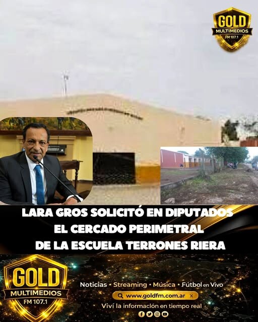 LARA GROS SOLICITÓ EN DIPUTADOS EL CERCADO PERIMETRAL DE LA ESCUELA TERRONES RIERA #Orán