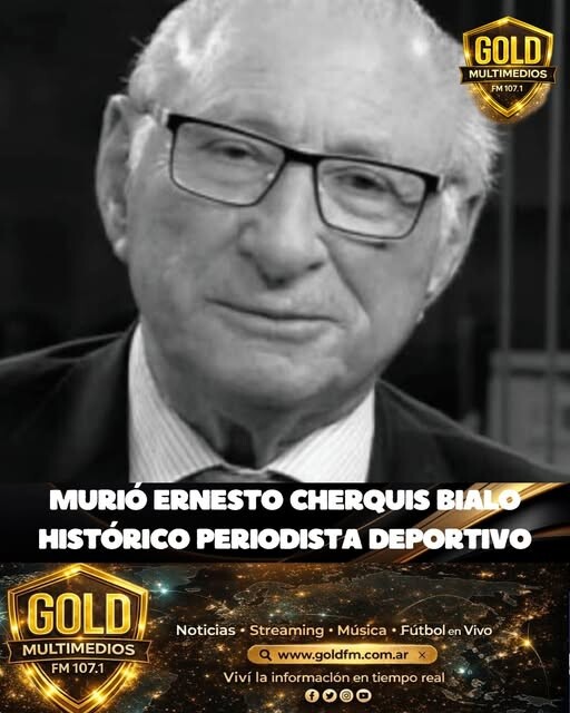 653704999_1285728713699777_8391275191247066745_n.jpg MURIÓ Ernesto Cherquis Bialo, HISTÓRICO PERIODISTA DEPORTIVO