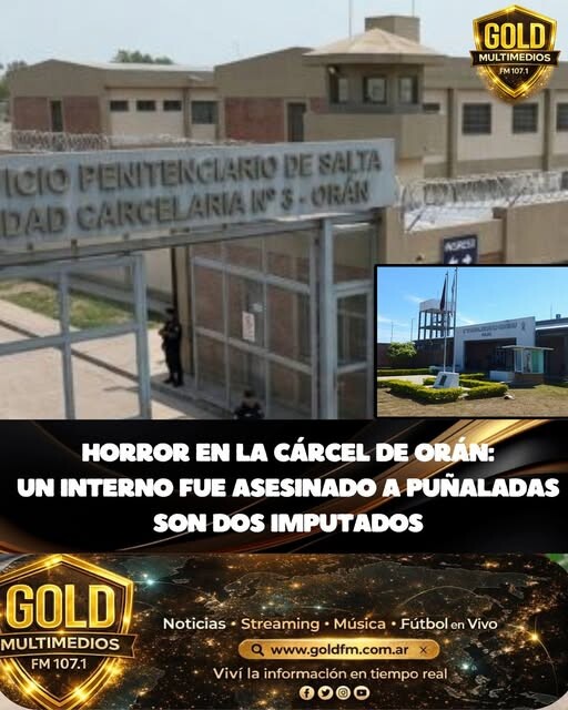 HORROR EN LA CÁRCEL DE ORÁN: UN INTERNO FUE ASESINADO A PUÑALADAS Y HAY DOS IMPUTADOS