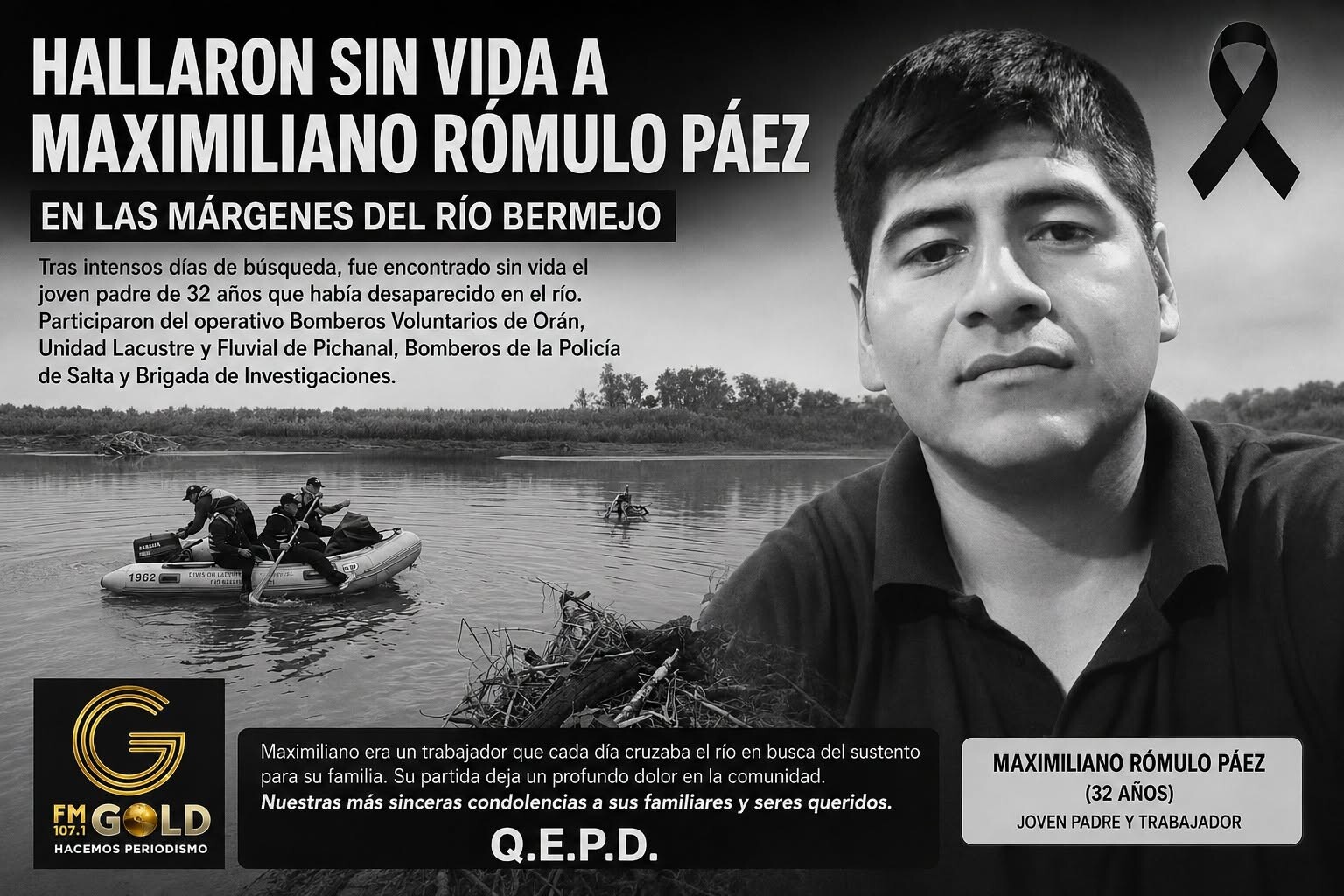 DOLOR EN LA FRONTERA: HALLARON SIN VIDA A MAXIMILIANO RÓMULO PÁEZ EN LAS MÁRGENES DEL RÍO BERMEJO