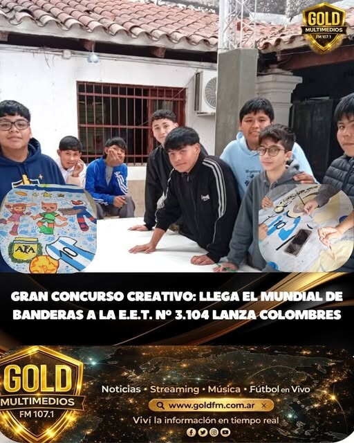 GRAN CONCURSO CREATIVO: LLEGA EL MUNDIAL DE BANDERAS A LA E.E.T. N° 3.104 LANZA COLOMBRES