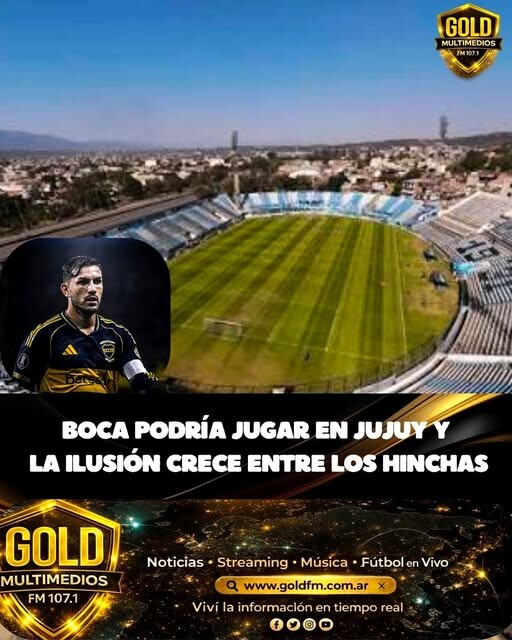 BOCA PODRÍA JUGAR EN JUJUY Y LA ILUSIÓN CRECE ENTRE LOS HINCHAS