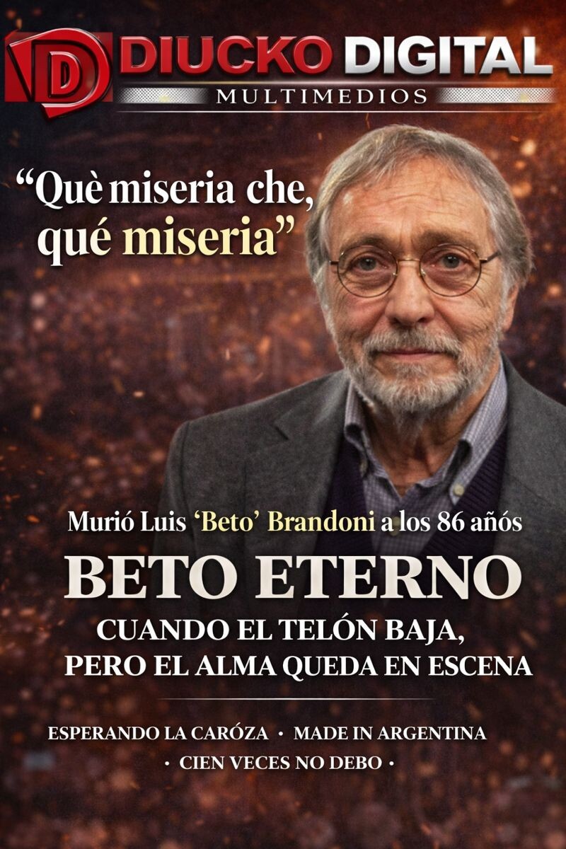 BETO ETERNO: CUANDO EL TELÓN BAJA, PERO EL ALMA QUEDA EN ESCENA