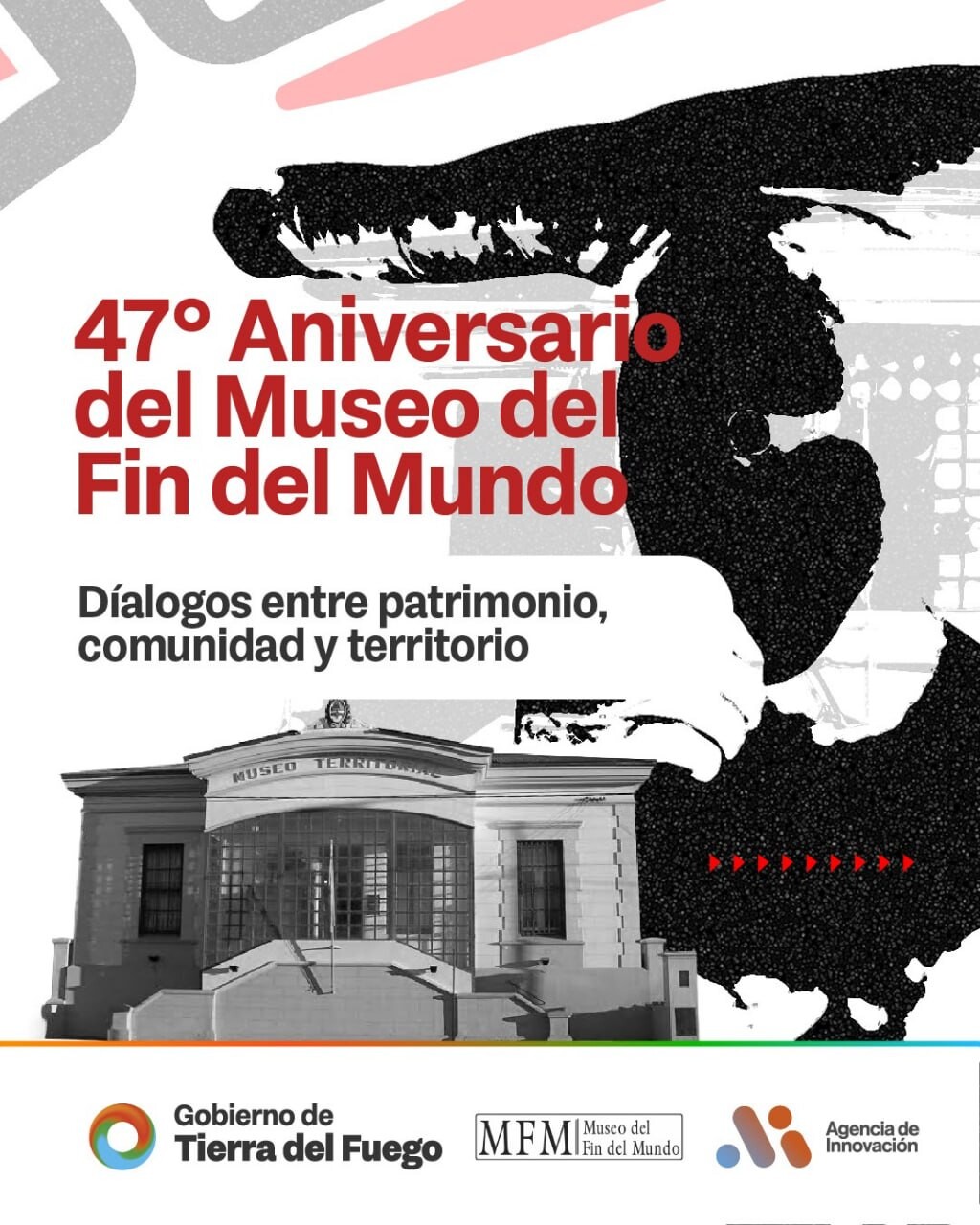 EL MUSEO DEL FIN DEL MUNDO CELEBRA SU 47° ANIVERSARIO CON UNA JORNADA DE DIÁLOGO Y PUERTAS ABIERTAS