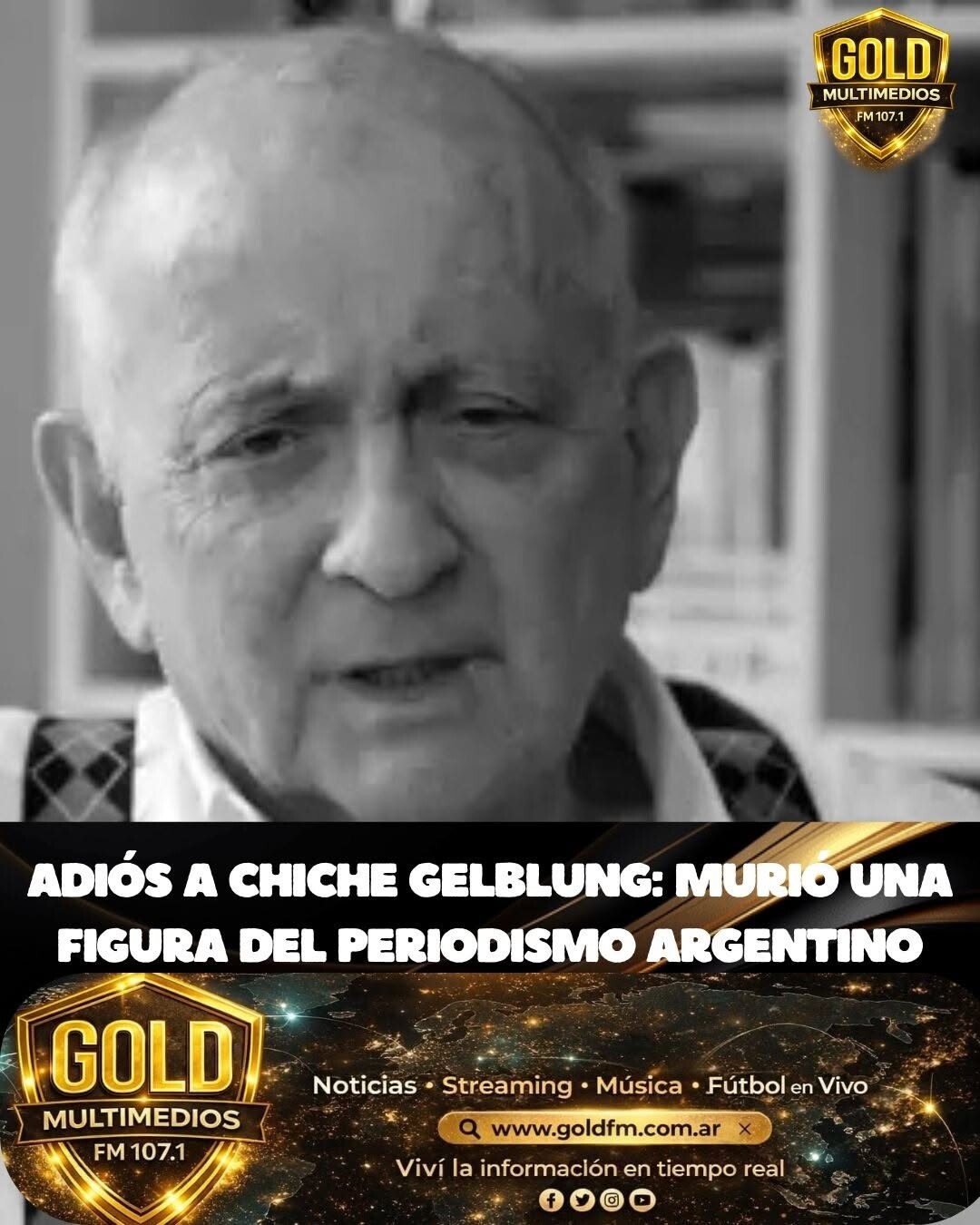 Adios a Chiche Gelblung murio una figura del periodismo argentino