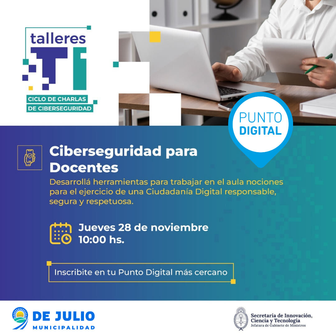 El municipio de 9 de Julio brindara una nueva Charla sobre Ciberseguridad para docentes.