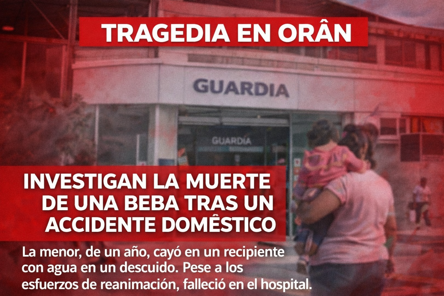 TRAGEDIA EN SALTA: INVESTIGAN LA MUERTE DE UNA BEBA TRAS UN ACCIDENTE DOMÉSTICO