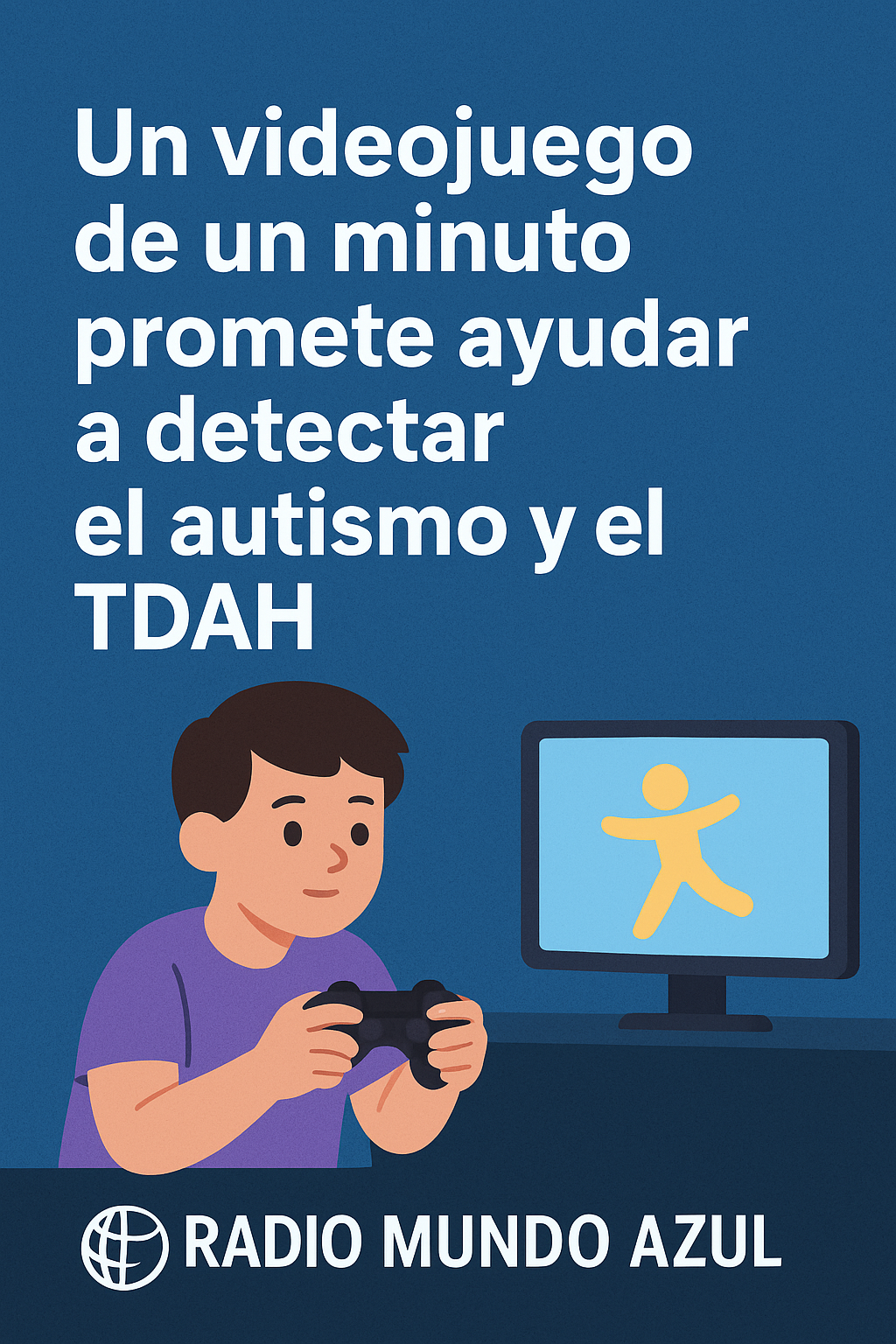 Un videojuego de un minuto promete ayudar a detectar el autismo y el TDAH