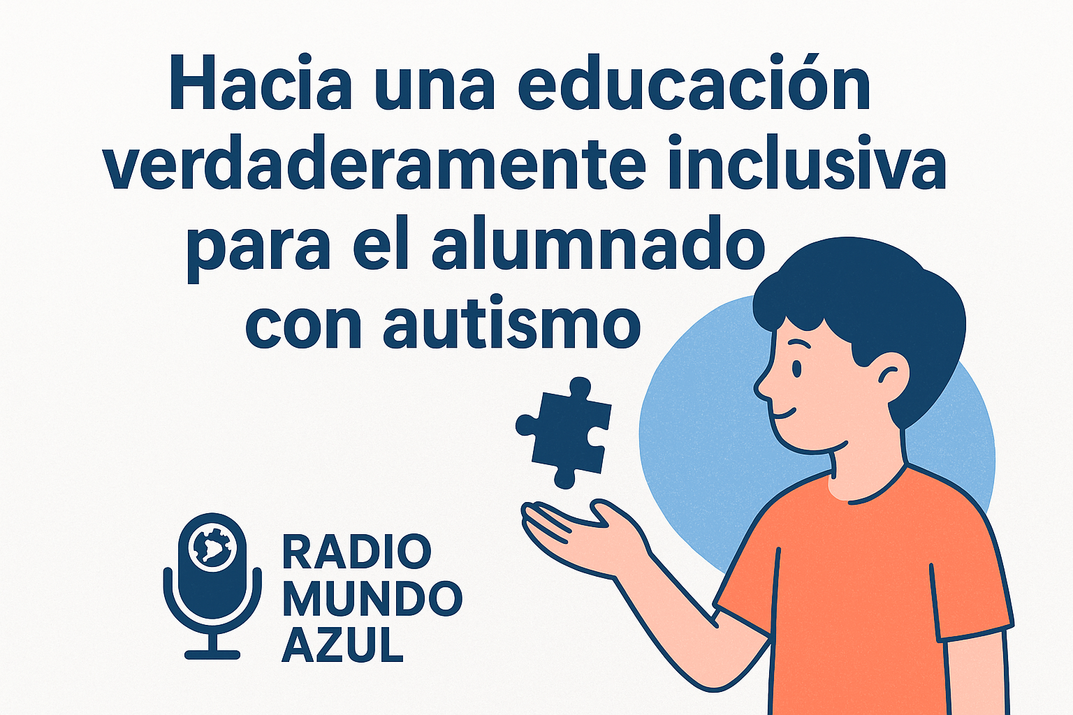 Hacia una educación verdaderamente inclusiva para el alumnado con autismo