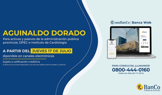 Clipboard_07-18-2025_178.jpg El Aguinaldo Dorado del Banco de Corrientes está disponible desde hoy jueves 17 de julio