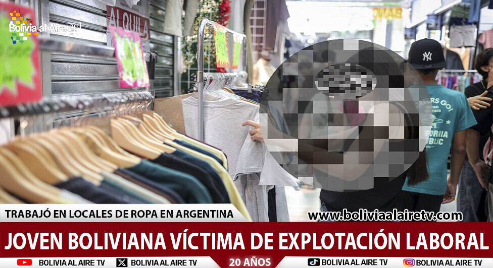 ARGENTINA: EL CASO DE LA JOVEN BOLIVIANA VÍCTIMA DE EXPLOTACIÓN LABORAL EN UN LOCAL DE ROPA
