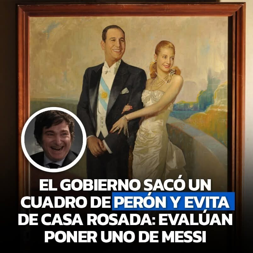MILEI ordenó bajar el cuadro de Perón y Evita PARA PONER EL DE MESSI MILEI ordenó bajar el cuadro de Perón y Evita PARA PONER EL DE MESSI