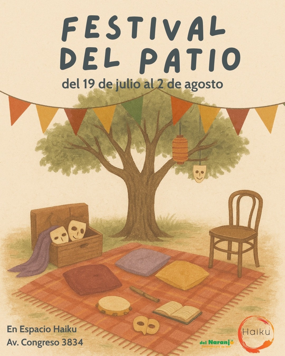 DEL 19 DE JULIO AL 2 DE AGOSTO ESPACIO HAIKU (Av. Congreso 3834) FESTIVAL PARA INFANCIAS