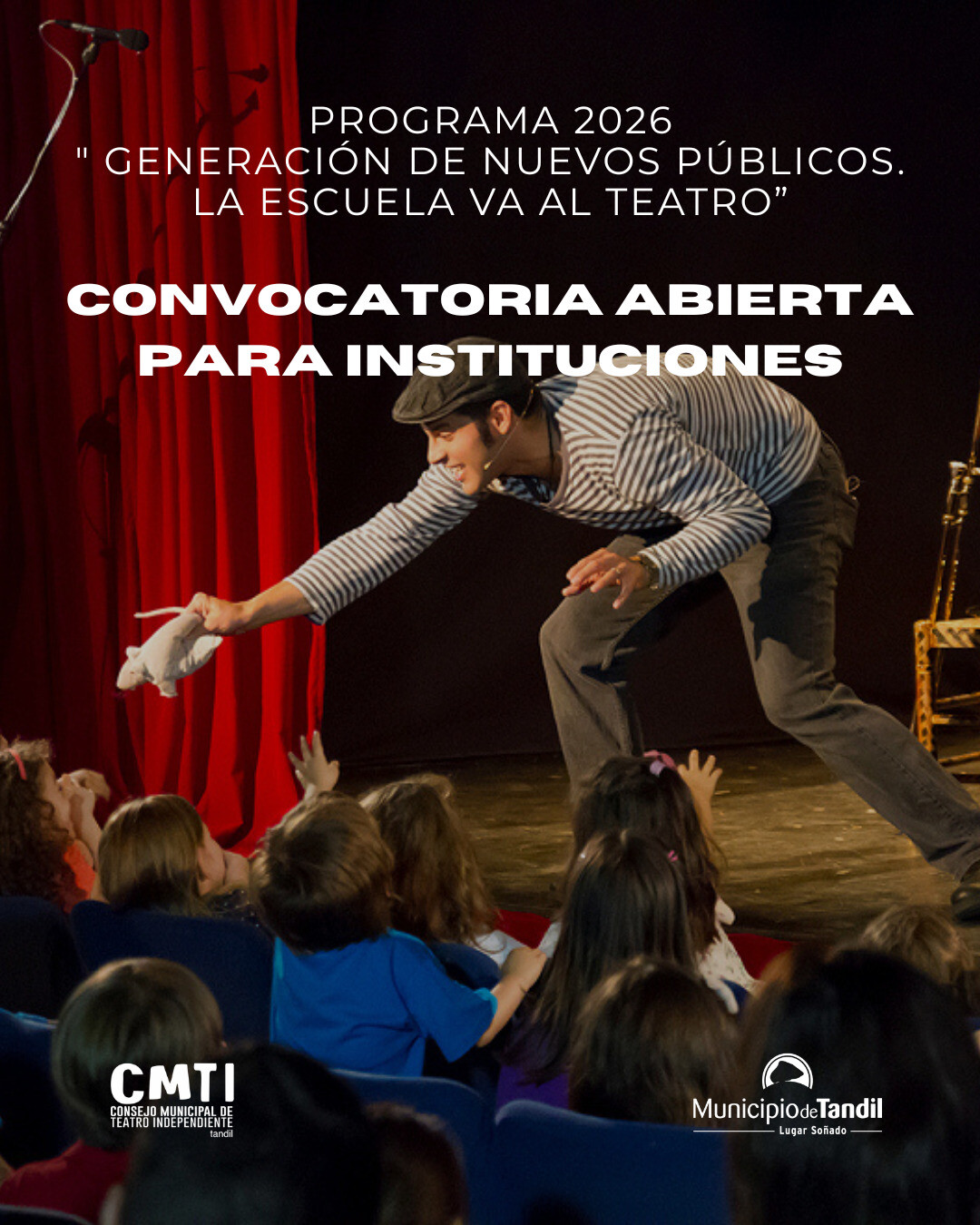 “GENERACIÓN DE NUEVOS PÚBLICOS. LA ESCUELA VA AL TEATRO”: CONVOCATORIA ABIERTA PARA INSTITUCIONES
