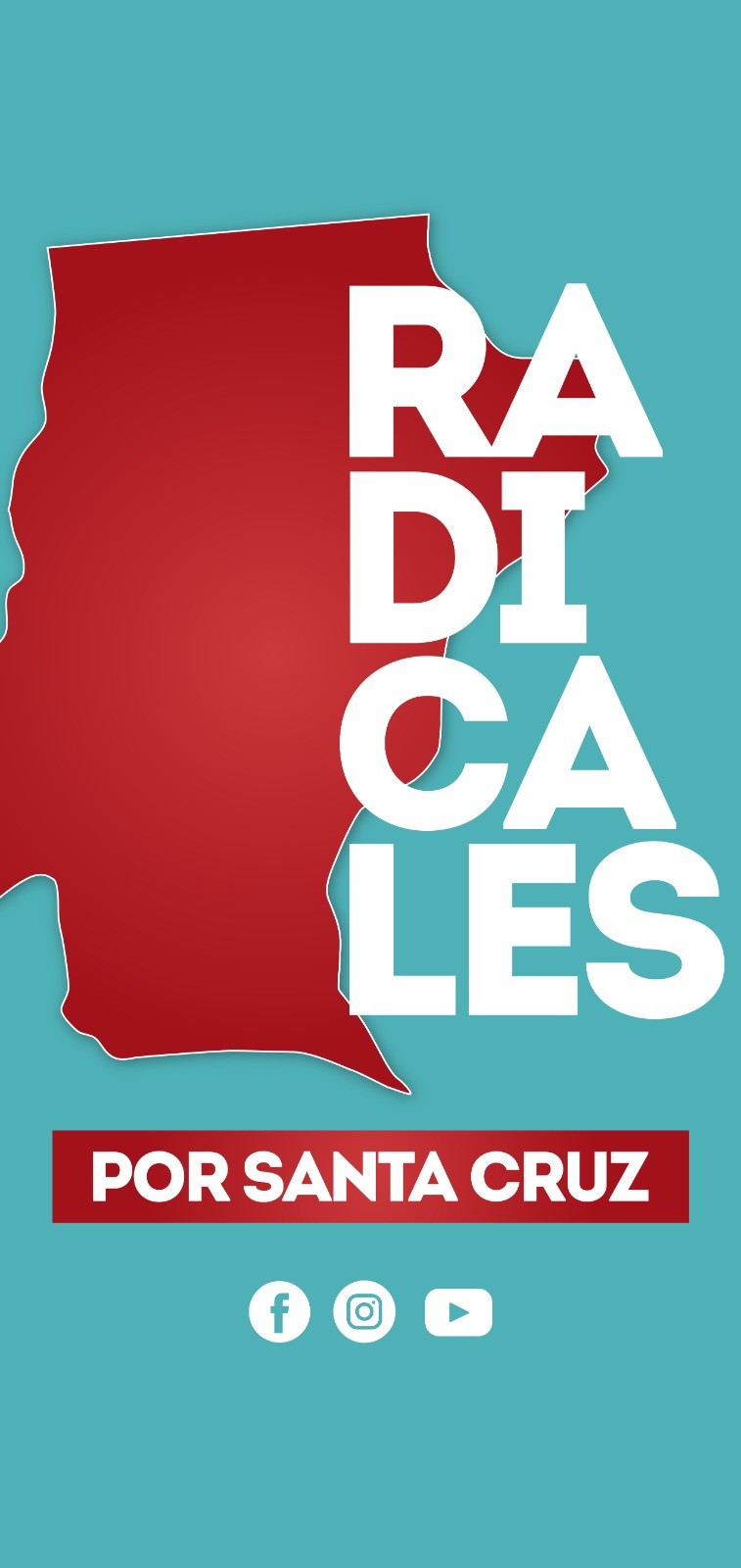 SOMOS “RADICALES POR SANTA CRUZ” SOMOS “RADICALES POR SANTA CRUZ”