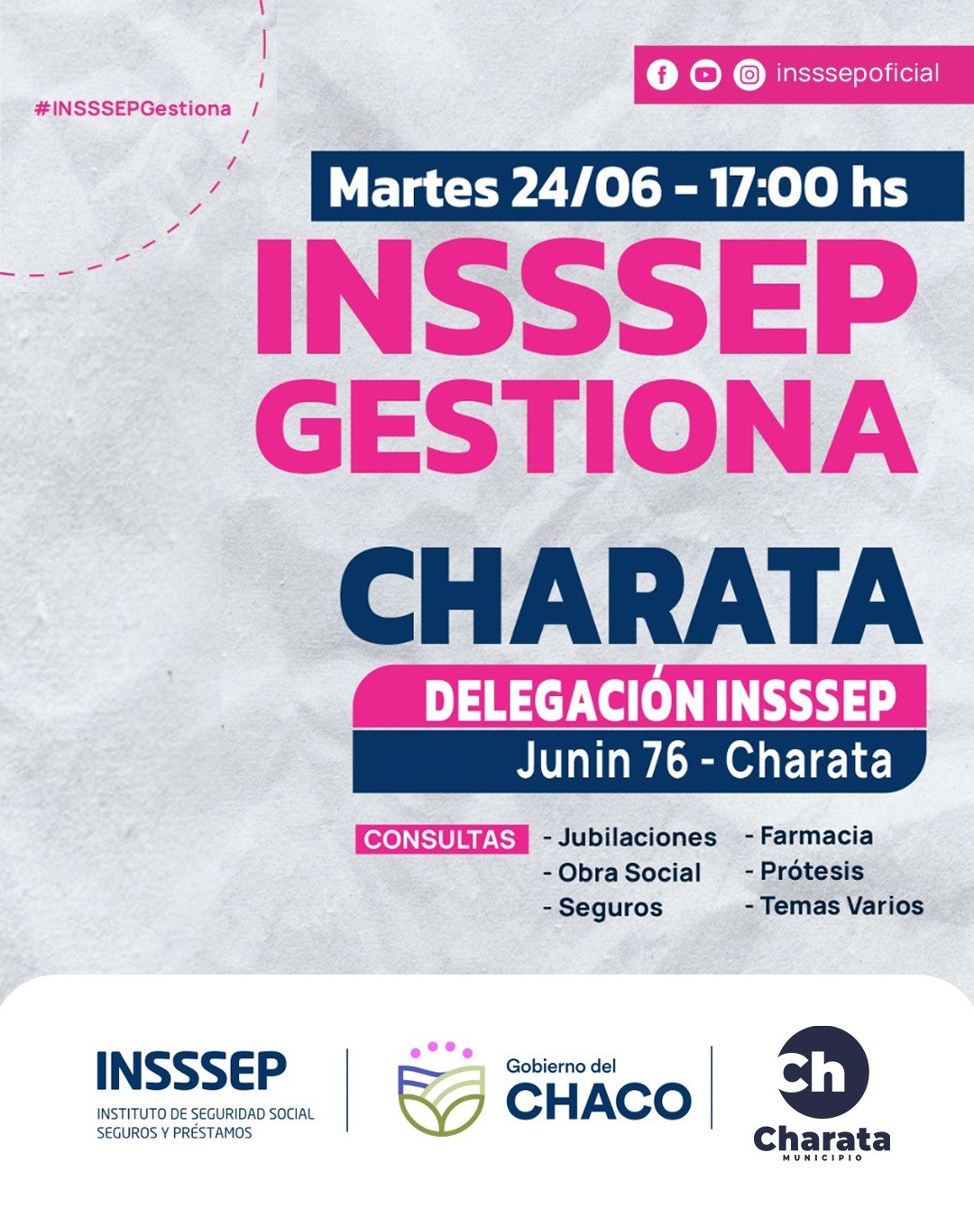 LLEGA A CHARATA, INSSSEP GESTIONA.