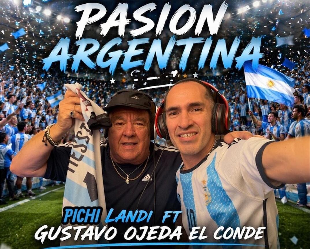 Pichi Landi y Gustavo Ojeda “El Conde” lanzan “Pasión Argentina” para el Mundial