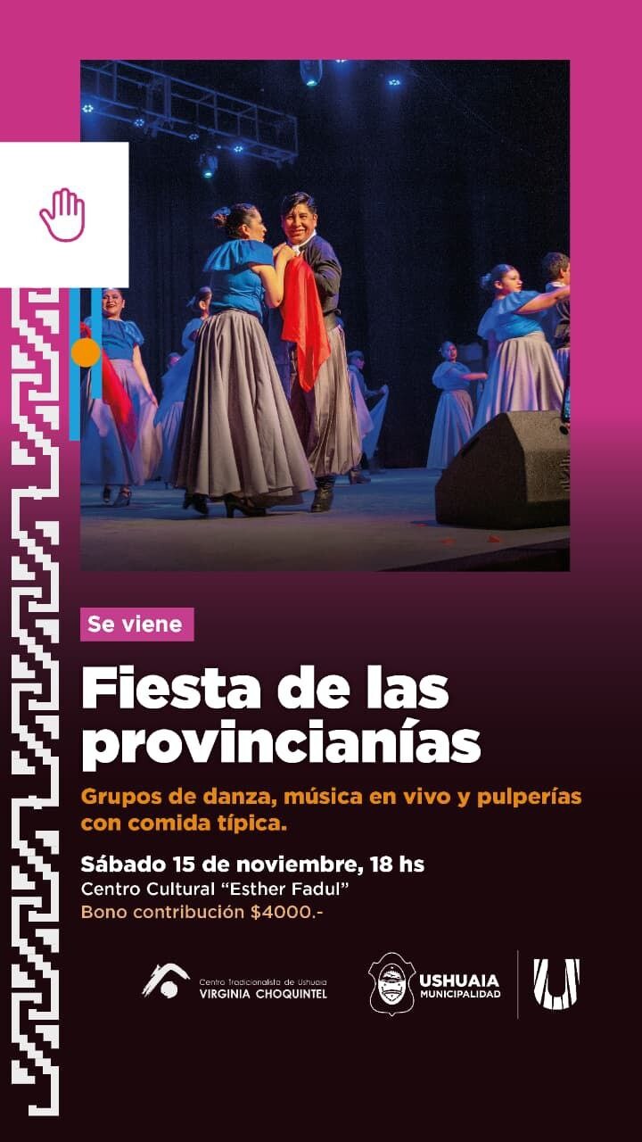 LA MUNICIPALIDAD DE USHUAIA ACOMPAÑARÁ LA “FIESTA DE LAS PROVINCIANÍAS” ESTE SÁBADO 15 EN EL CENTRO CULTURAL ESTHER FADUL