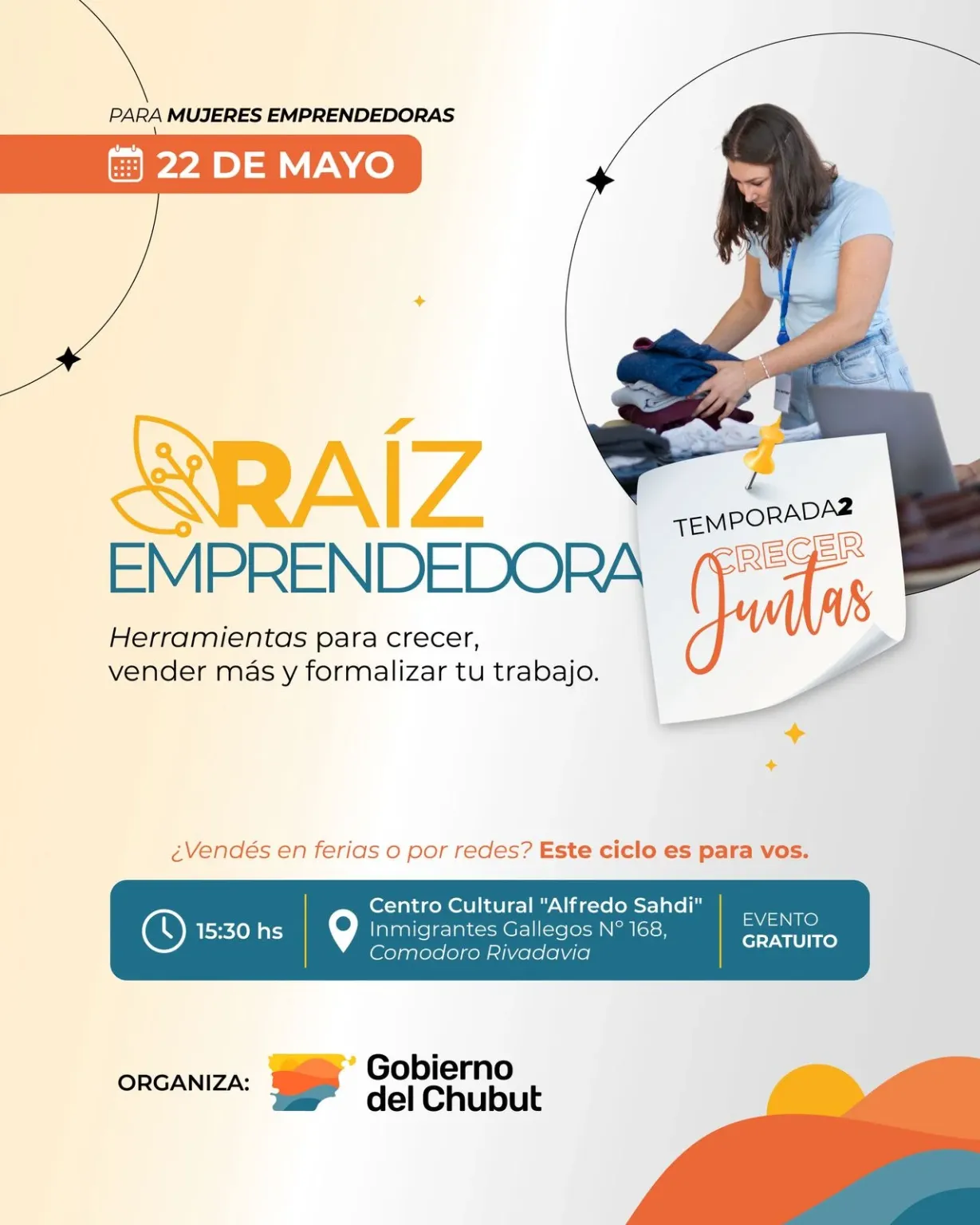 “Raíz Emprendedora” vuelve a Comodoro con propuestas destinadas a emprendedoras