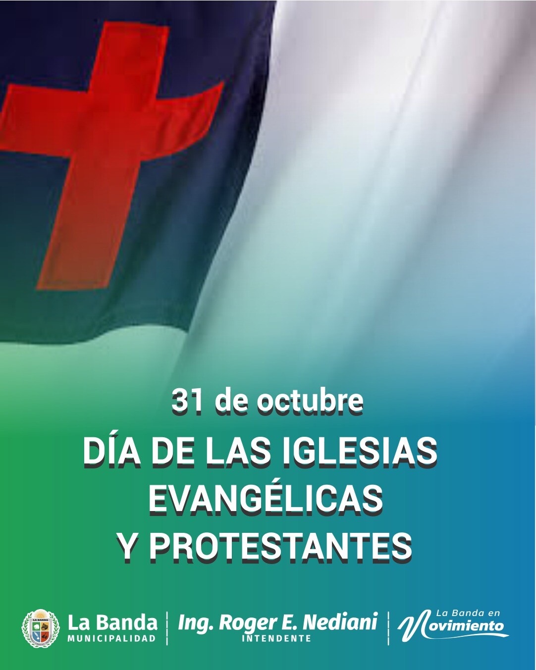 La Municipalidad de La Banda envía salutaciones a las iglesias evangélicas en su día