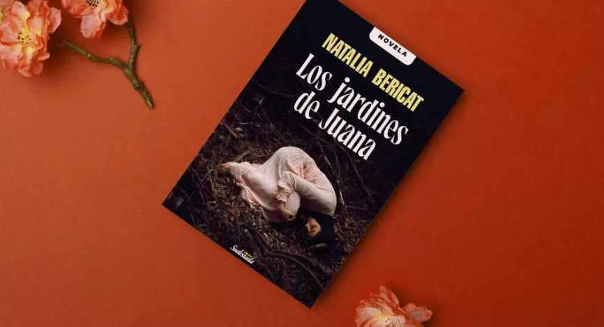 “Los-jardines-de-Juana”-la-última-novela-de-Natalia-Bericat-sobre-salud-mental-Editorial-Sudestada-05-17-2025_02_49_PM.png
