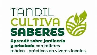 Tandil Cultiva Saberes: en agosto continúan las capacitaciones gratuitas sobre arbolado urbano y poda