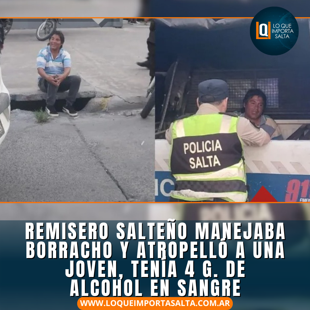 Remisero borracho ok.png Remisero salteño manejaba borracho y atropelló a una joven, tenía 4 g. de alcohol en sangre
