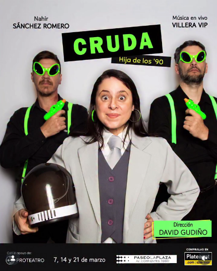 “Cruda, hija de los 90” (2da temporada) llega a Paseo La Plaza *Por Adrián Maglieri