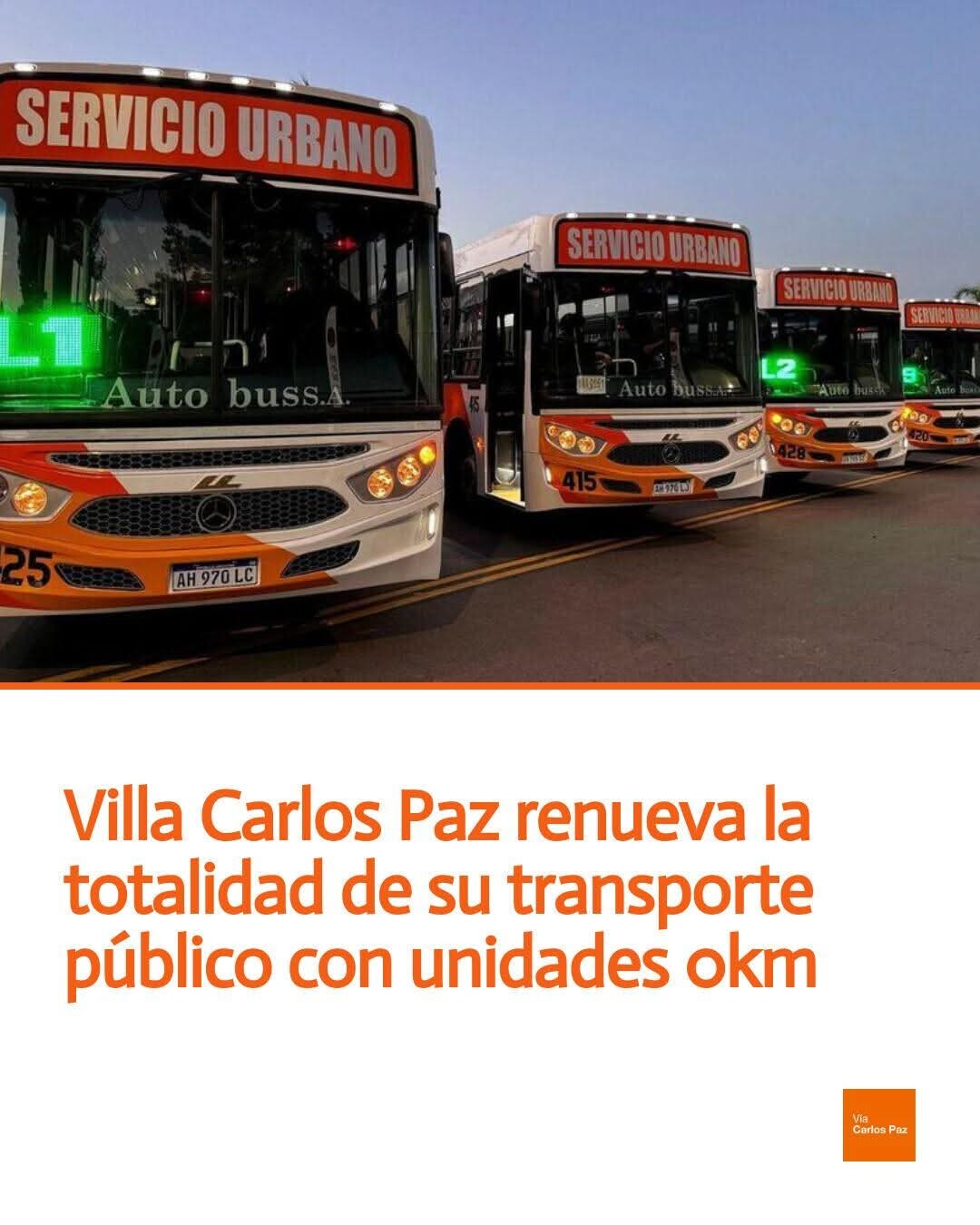 VILLA CARLOS PAZ RENUEVA LA TOTALIDAD DEL TRANSPORTE PUBLICO CON LAS UNIDADES 0 KILOMETROS