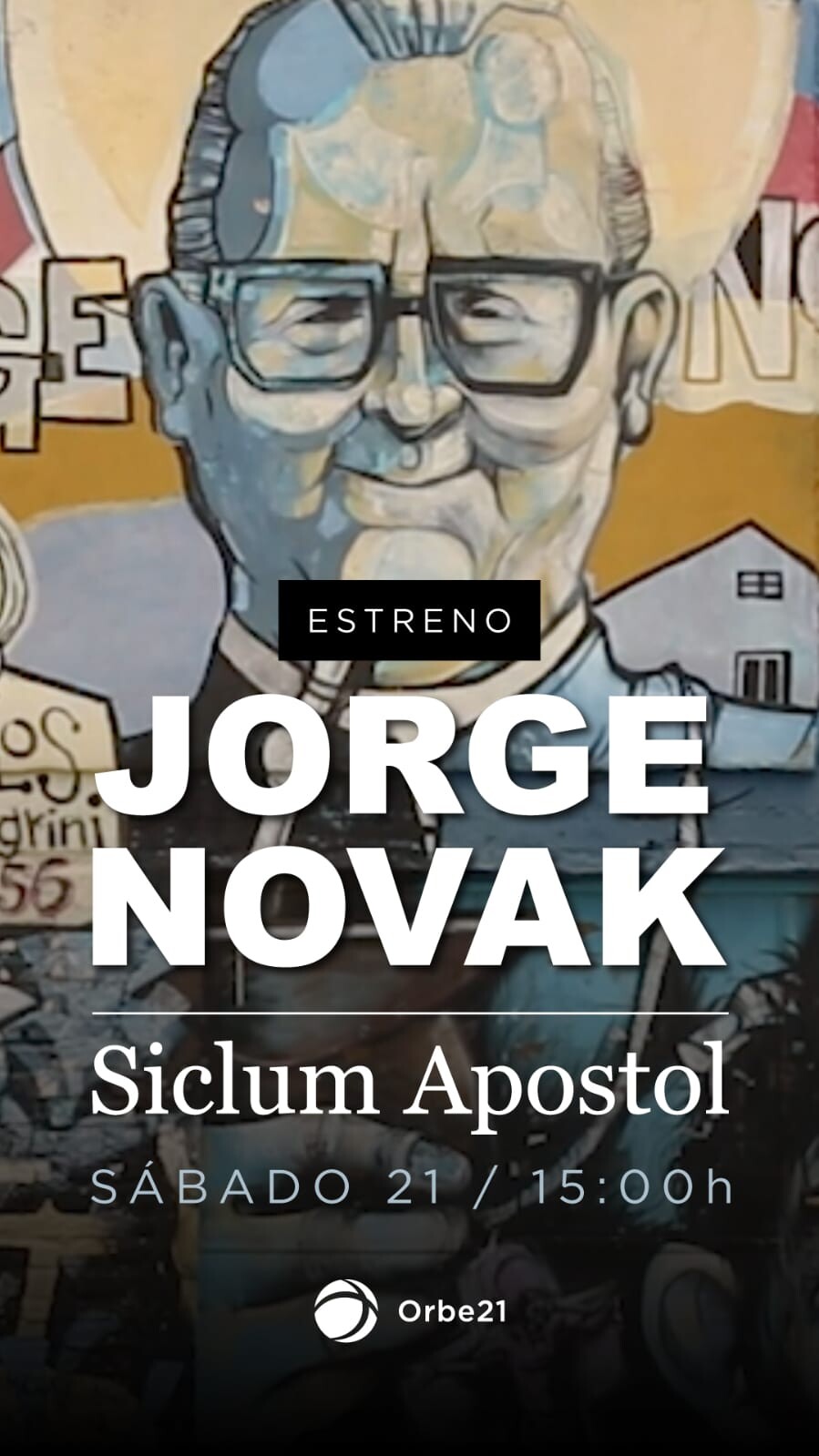 «Jorge Novak, siclum apóstol»-por canal Orbe 21