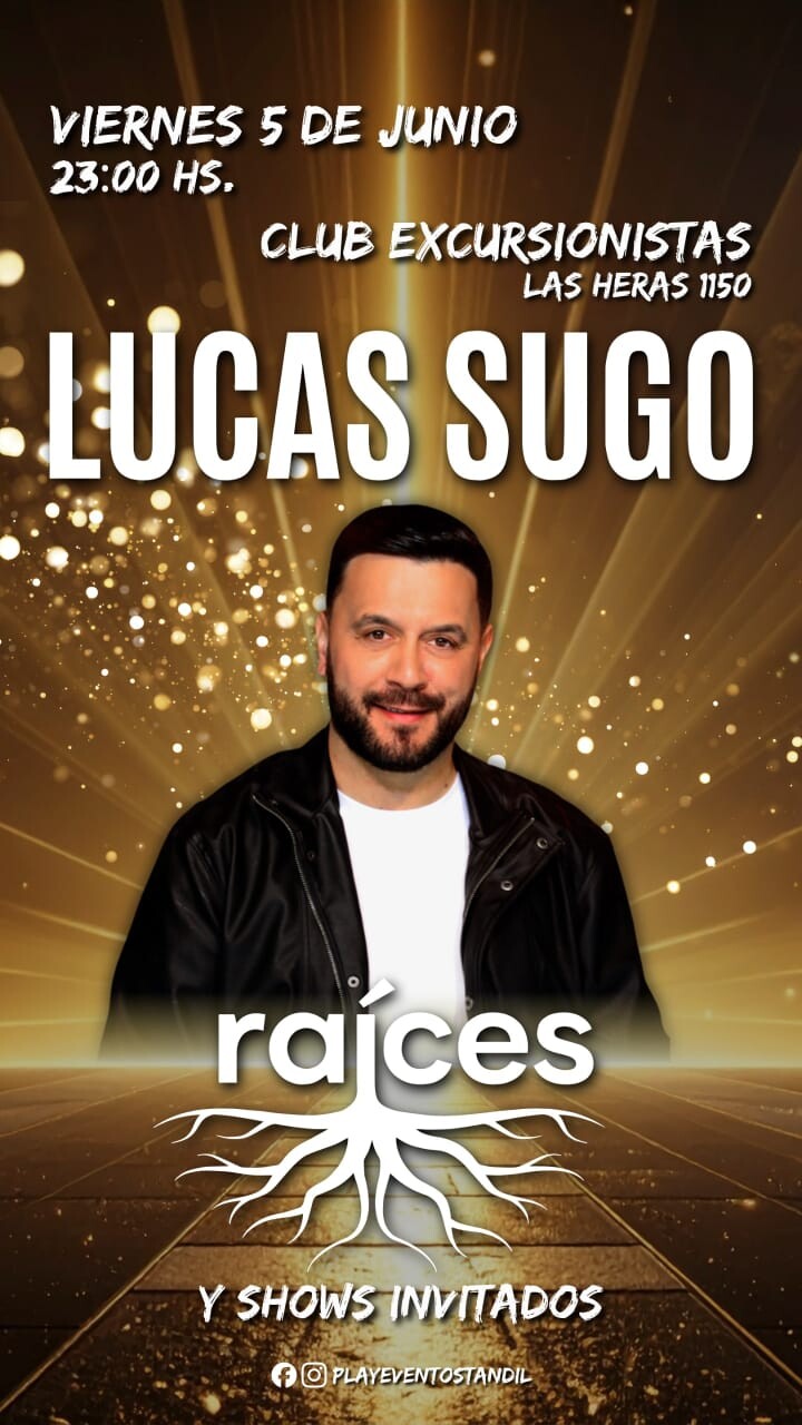 Lucas Sugo llega a Tandil con su show “Raíces” en Club Excursionistas