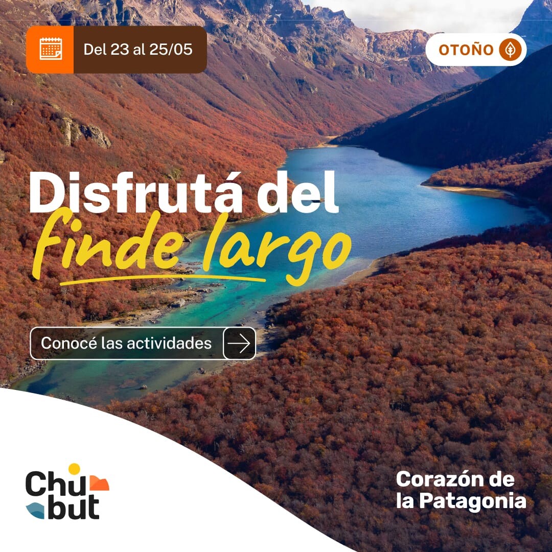 Chubut celebra el fin de semana patrio con actividades turísticas, culturales y gastronómicas en toda la provincia