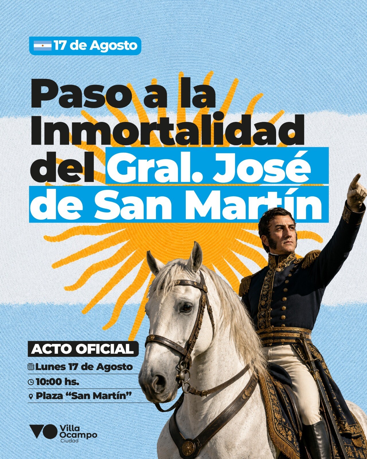 Villa Ocampo Conmemorará El Paso A La Inmortalidad Del General José De San Martín
