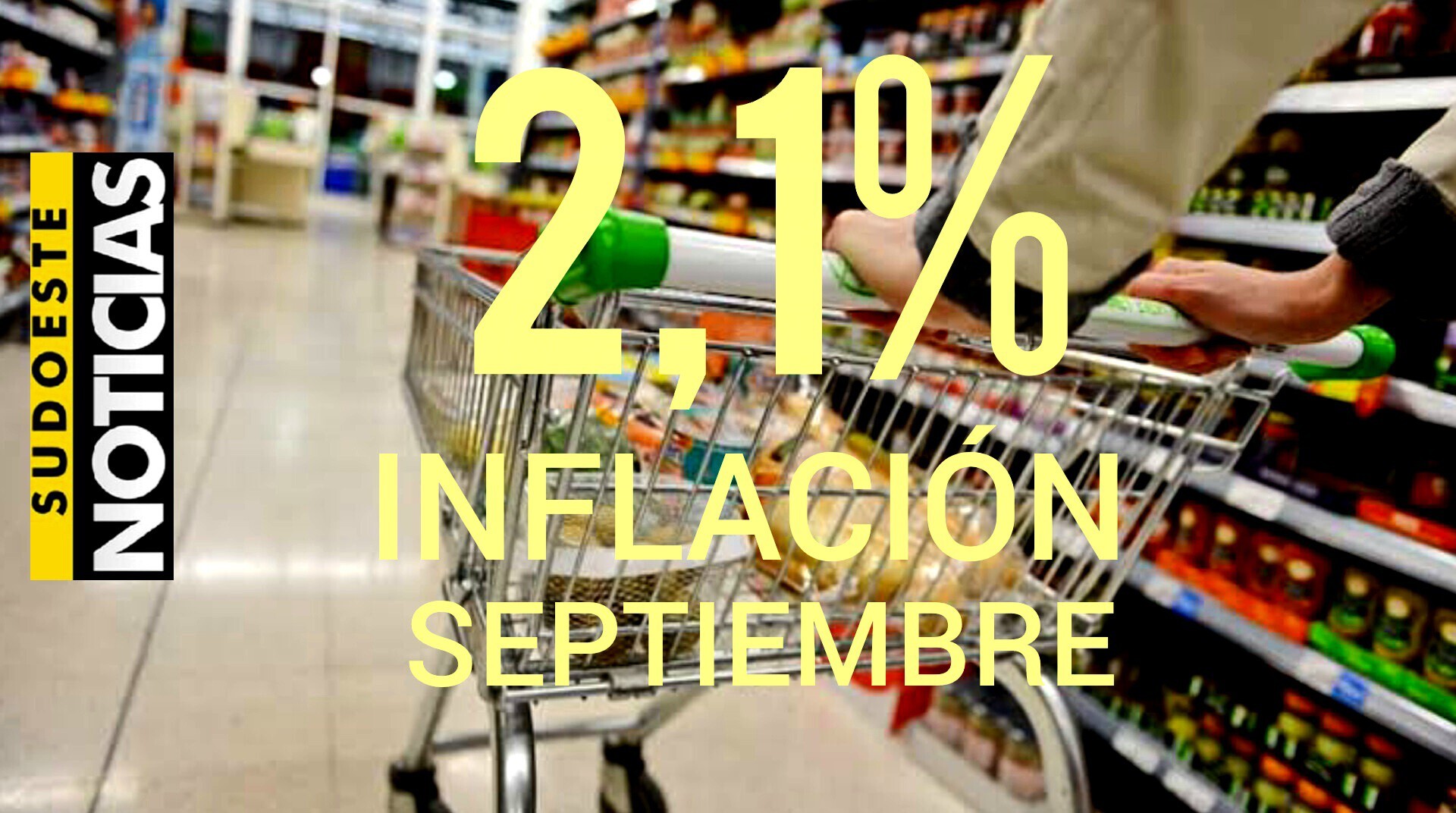 ECONOMÍA: LA INFLACIÓN DE SEPTIEMBRE FUE DEL 2,1%