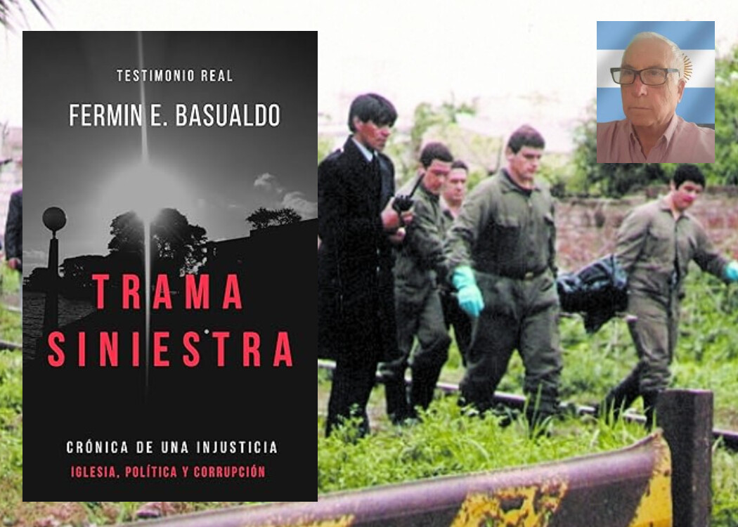 “Trama Siniestra”: El libro que expone la alianza entre el poder político y la Iglesia para silenciar a un hombre en Argentina